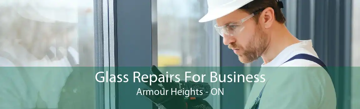 Glass Repairs For Business Armour Heights - ON