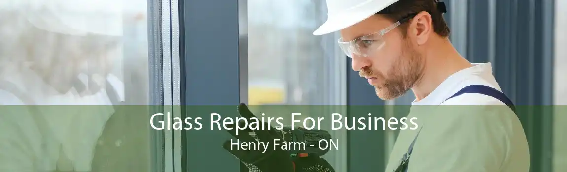Glass Repairs For Business Henry Farm - ON