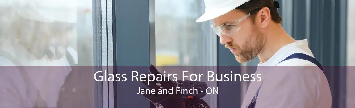 Glass Repairs For Business Jane and Finch - ON
