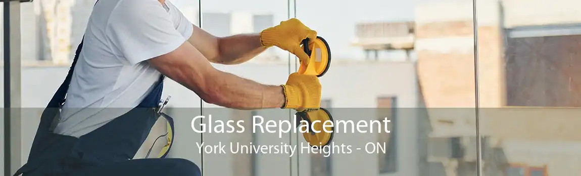 Glass Replacement York University Heights - ON