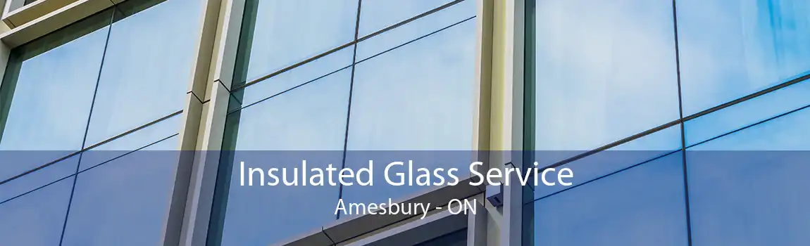 Insulated Glass Service Amesbury - ON