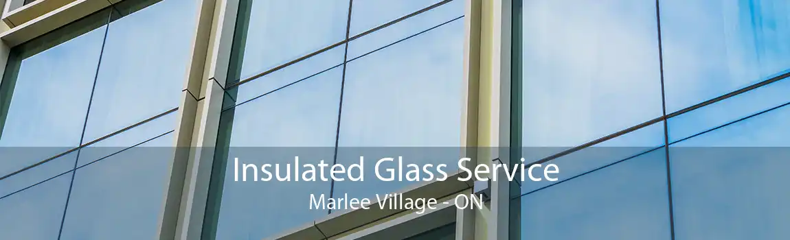 Insulated Glass Service Marlee Village - ON