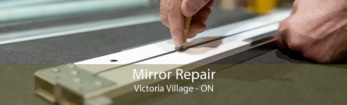 Mirror Repair Victoria Village - ON