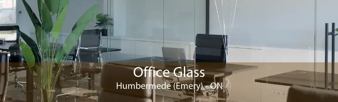 Office Glass Humbermede (Emery) - ON