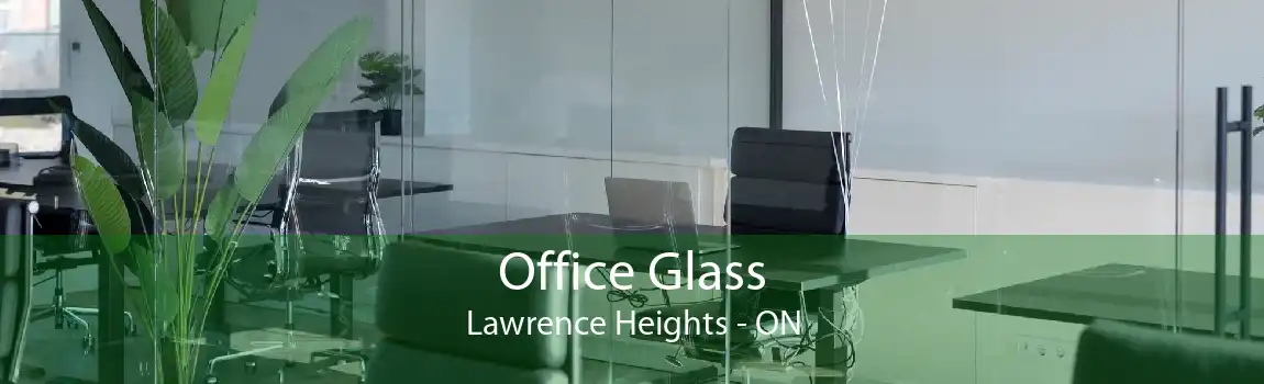 Office Glass Lawrence Heights - ON