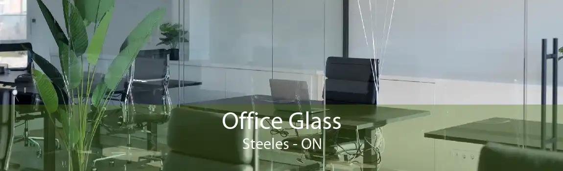 Office Glass Steeles - ON