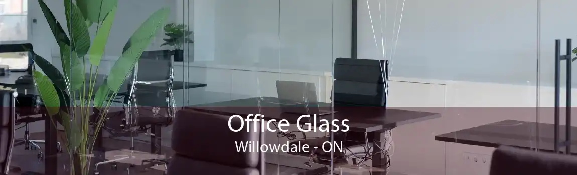 Office Glass Willowdale - ON