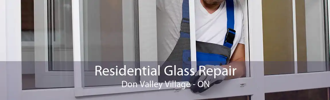 Residential Glass Repair Don Valley Village - ON