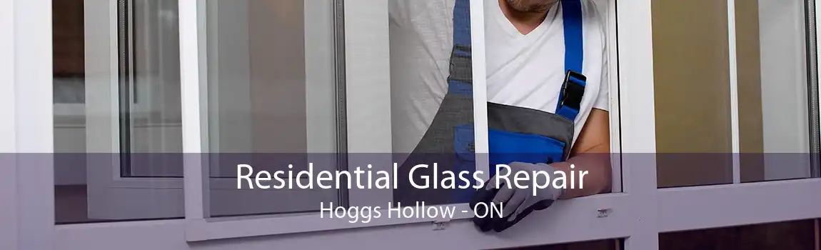 Residential Glass Repair Hoggs Hollow - ON