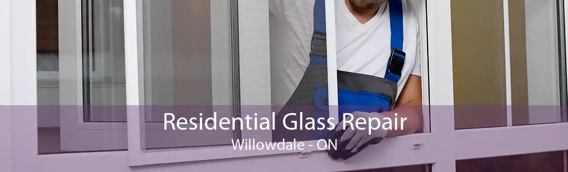 Residential Glass Repair Willowdale - ON