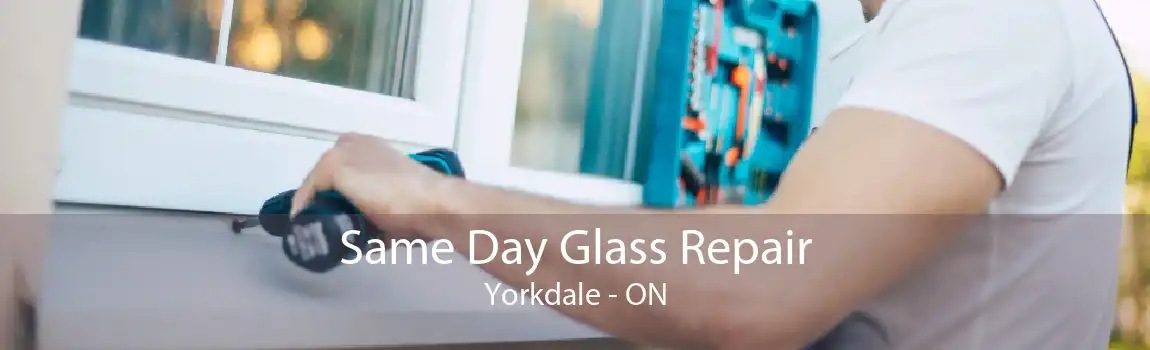 Same Day Glass Repair Yorkdale - ON
