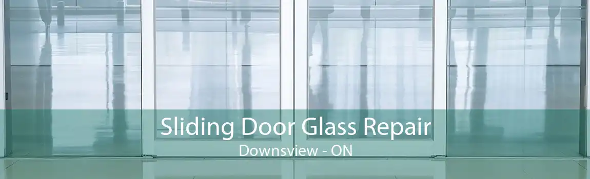 Sliding Door Glass Repair Downsview - ON