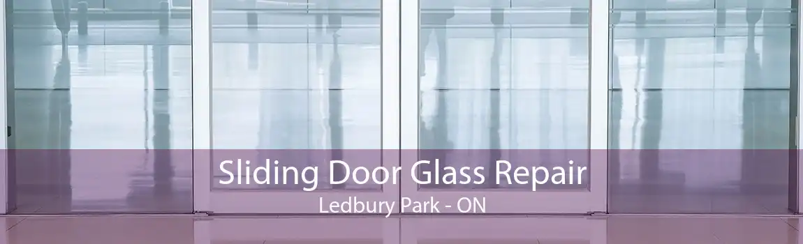 Sliding Door Glass Repair Ledbury Park - ON