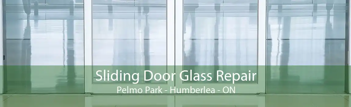 Sliding Door Glass Repair Pelmo Park - Humberlea - ON