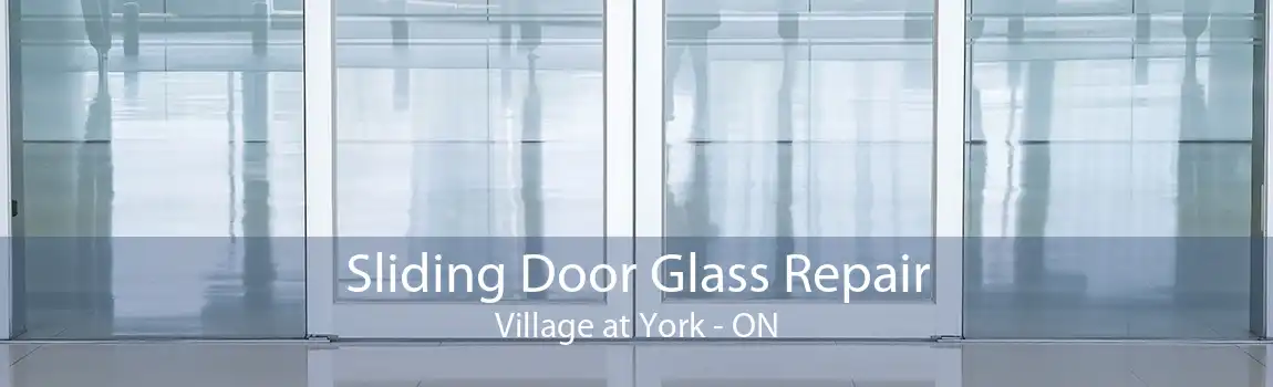 Sliding Door Glass Repair Village at York - ON