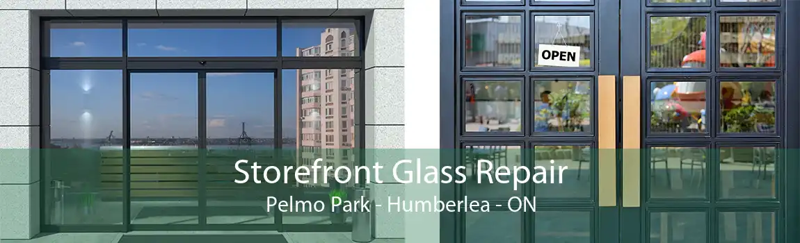 Storefront Glass Repair Pelmo Park - Humberlea - ON