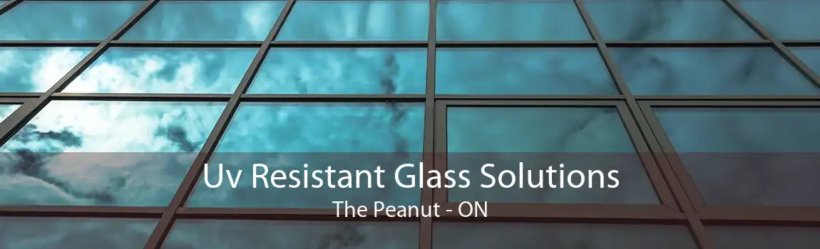 Uv Resistant Glass Solutions The Peanut - ON