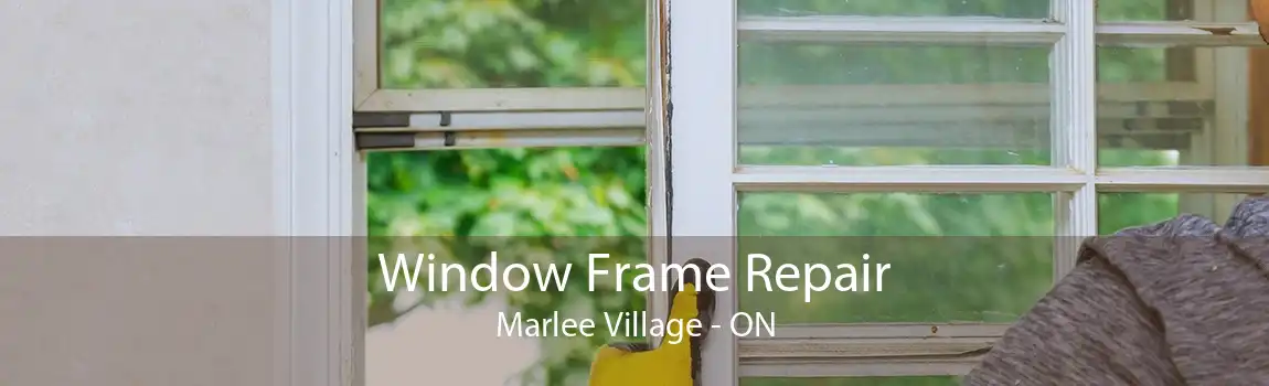 Window Frame Repair Marlee Village - ON