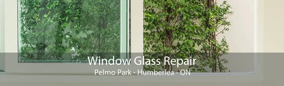 Window Glass Repair Pelmo Park - Humberlea - ON