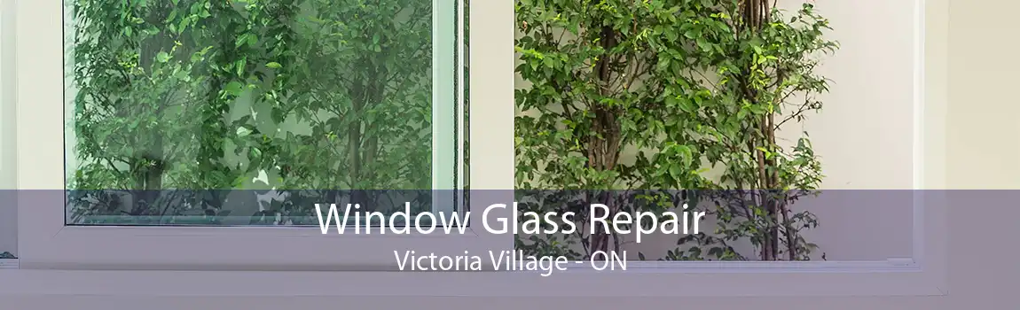 Window Glass Repair Victoria Village - ON