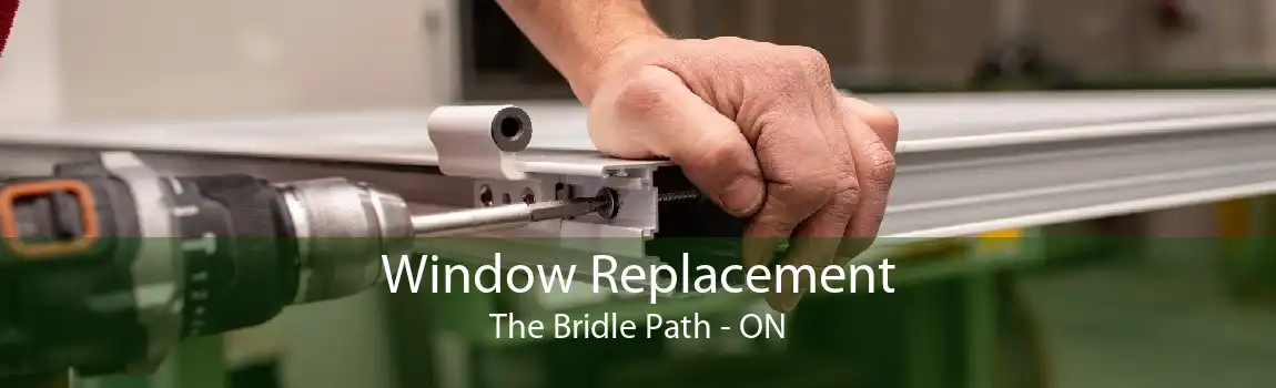 Window Replacement The Bridle Path - ON