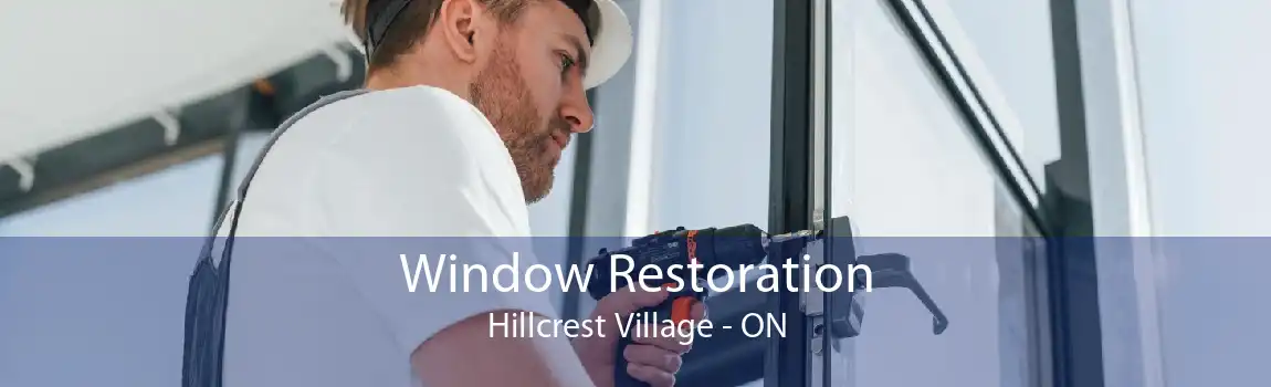 Window Restoration Hillcrest Village - ON