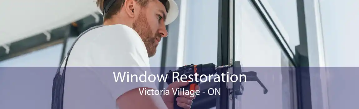 Window Restoration Victoria Village - ON