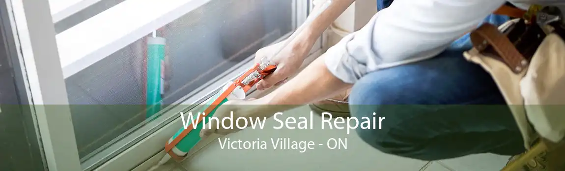 Window Seal Repair Victoria Village - ON